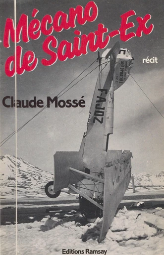 Mécano de Saint-Ex - Claude Mossé - FeniXX réédition numérique