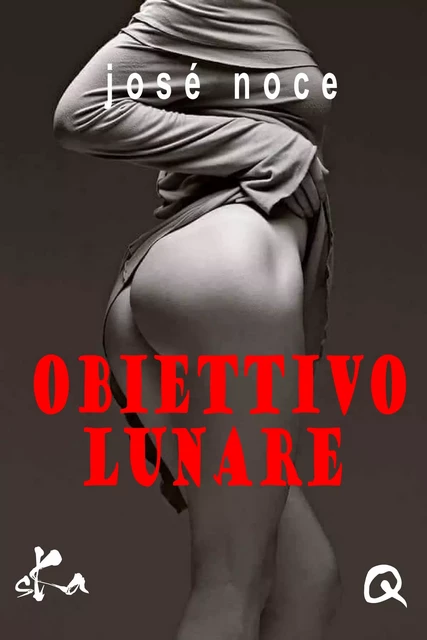 Obiettivo Lunare - José Noce - SKA