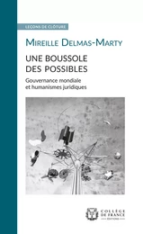 Une boussole des possibles. Gouvernance mondiale et humanismes juridiques