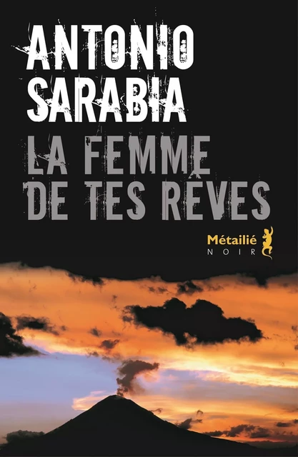 La femme de tes rêves - Antonio Sarabia - Métailié