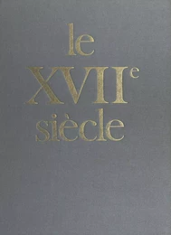 Le XVIIe siècle : diversité et cohérence