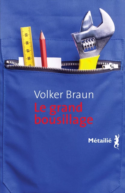 Le grand bousillage - Volker Braun - Métailié