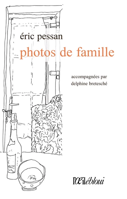 Photos de famille - Eric Pessan - L'oeil ébloui