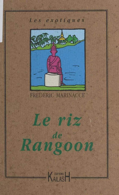 Le riz de Rangoon - Frédéric Marinacce - FeniXX réédition numérique