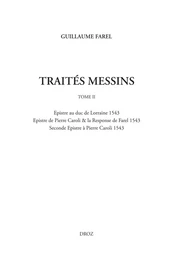 Œuvres imprimées (Tome II), Traités messins (Tome II)