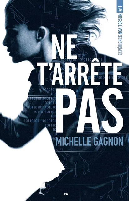 Ne t’arrête pas - Michelle Gagnon - Éditions AdA