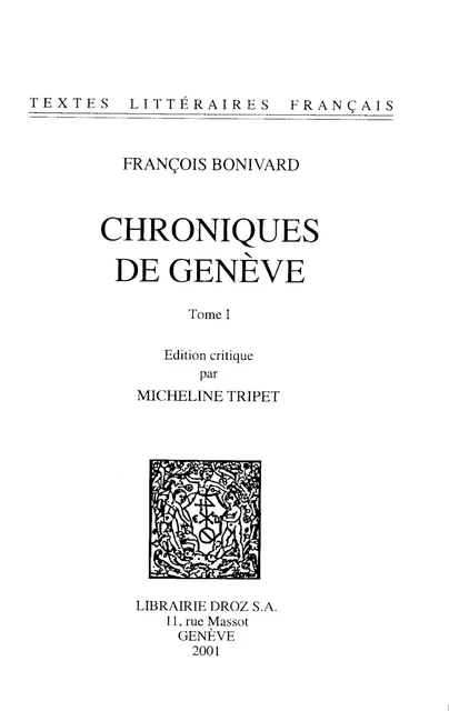 Chroniques de Genève. Tome I - François Bonivard - Librairie Droz