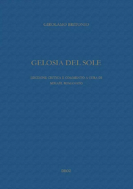 Gelosia del Sole - Girolamo Britonio - Librairie Droz