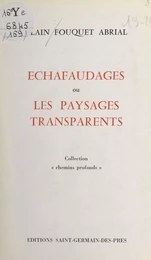 Échafaudages ou Les paysans transparents