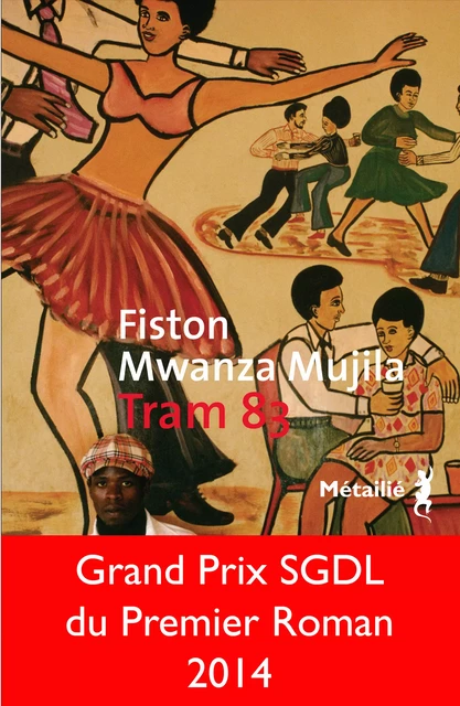 Tram 83 - Fiston Mwanza Mujila - Métailié