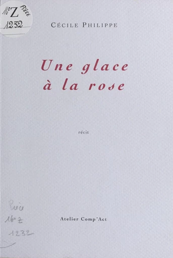 Une glace à la rose - Cécile Philippe - FeniXX réédition numérique