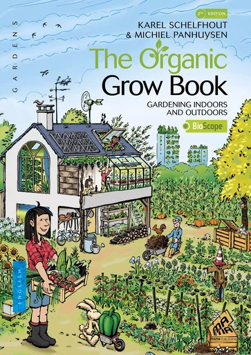 The Organic Grow Book - English Edition - Karel Schelfhout, Michiel Panhuysen - Mama Editions