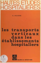 Les transports verticaux dans les établissements hospitaliers