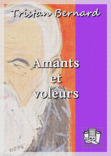 Amants et voleurs - Tristan Bernard - La Gibecière à Mots