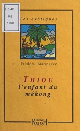 Thiou, l'enfant du Mékong