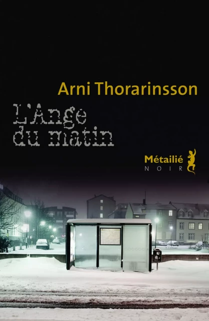 L'Ange du matin - Arni Thorarinsson - Métailié