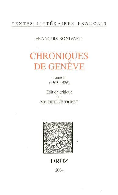 Chroniques de Genève. Tome II, 1505-1526 - François Bonivard - Librairie Droz