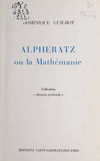 Alpheratz ou La mathémanie - Dominique Guilbot - FeniXX réédition numérique