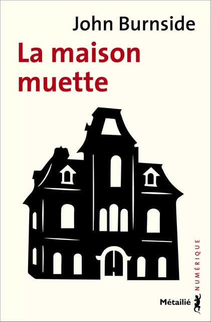 La Maison muette - John Burnside - Métailié