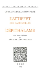 L’Attiffet des damoizelles ; L’Epithalame