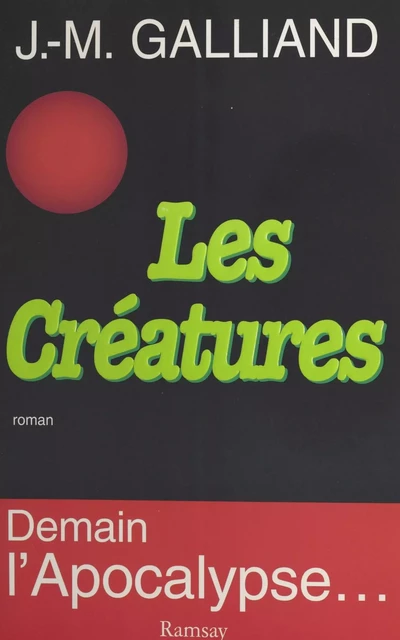 Les créatures - Jean-Marie Galliand - FeniXX réédition numérique