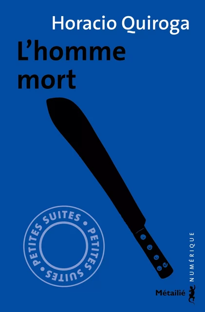 L'homme mort - Horacio Quiroga - Métailié