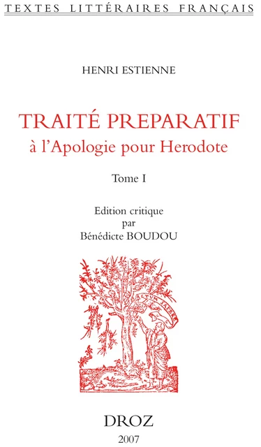 L'Introduction au traité de la conformité des merveilles anciennes avec les modernes ou Traité preparatif à l'Apologie pour Herodote - Henri Estienne - Librairie Droz