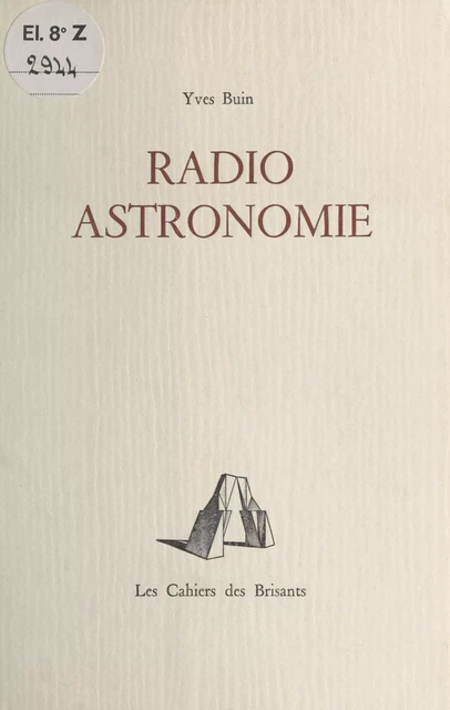 Radio-astronomie - Yves Buin - FeniXX réédition numérique