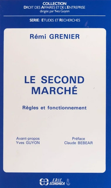 Le second marché : règles et fonctionnement - Rémi Grenier - FeniXX réédition numérique