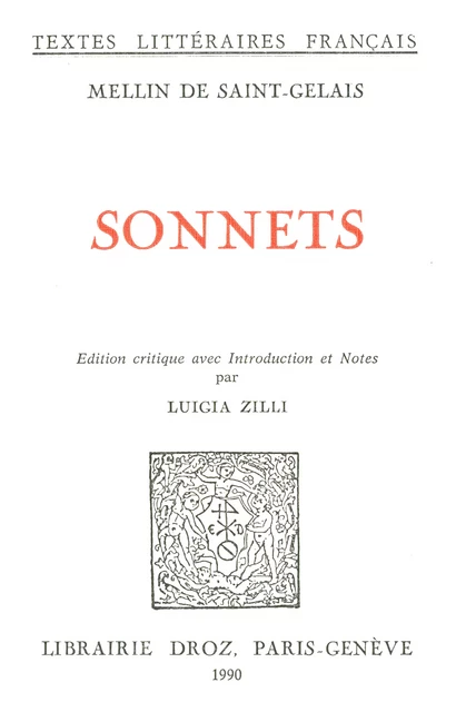 Sonnets - Mellin de Saint-Gelais, Luigia Zilli - Librairie Droz