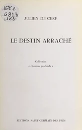 Le destin arraché