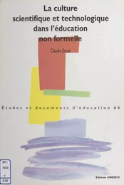 La culture scientifique et technologique dans l'éducation non formelle