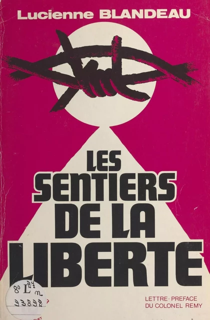 Les sentiers de la liberté - Lucienne Blandeau - FeniXX réédition numérique