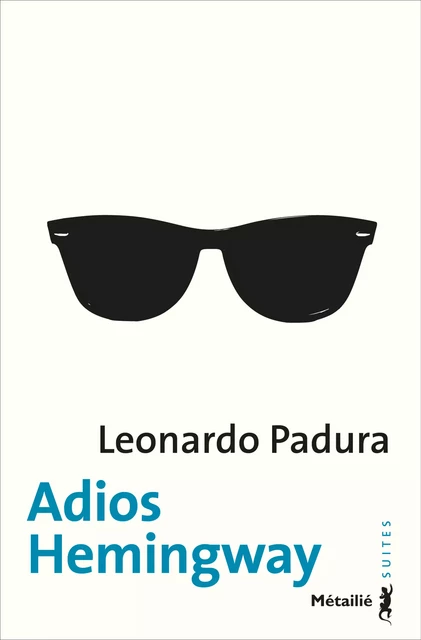 Adios Hemingway - Leonardo Padura - Métailié