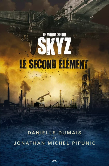 Le second élément - Jonathan Michel Pipunic, Danielle Dumais - Éditions AdA