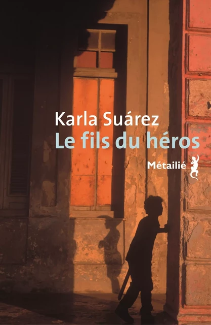 Le fils du héros - Karla Suarez - Métailié