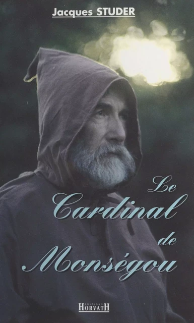 Le cardinal de Monségou - Jacques Studer - FeniXX réédition numérique