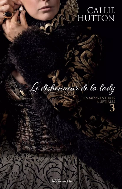 Le déshonneur de la lady - Callie Hutton - Éditions AdA