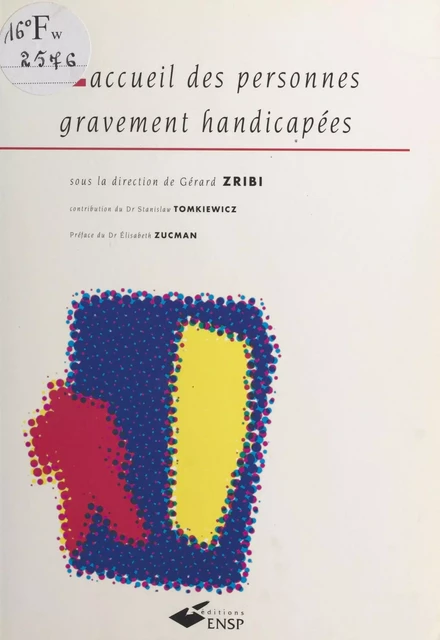 L'accueil des personnes gravement handicapées - Stanislas Tomkiewicz - FeniXX réédition numérique