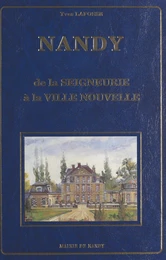 Nandy : de la seigneurie à la ville nouvelle