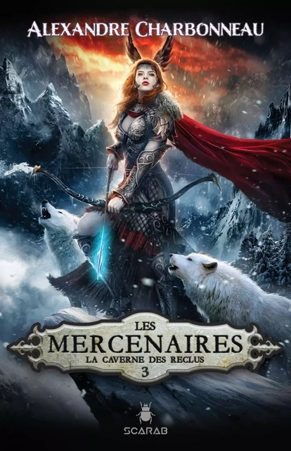 Les mercenaires - La caverne des reclus - Alexandre Charbonneau - Éditions Scarab