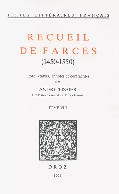 Recueil de farces (1450-1550) - André Tissier - Librairie Droz