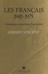 Les Français, 1945-1975 : chronologie et structures d'une société