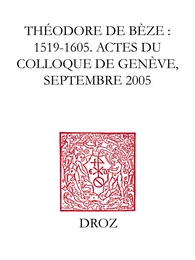 Théodore de Bèze : 1519-1605