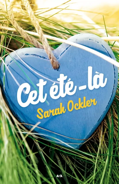 Cet été-là - Sarah Ockler - Éditions AdA