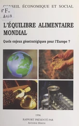 L'équilibre alimentaire mondial : quels enjeux géostratégiques pour l'Europe ?