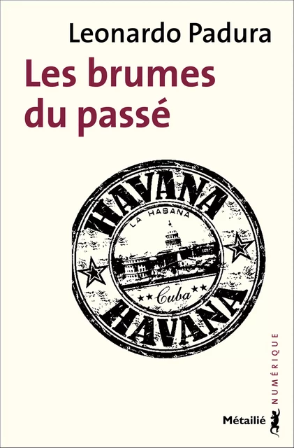 Les brumes du passé - Leonardo Padura - Métailié