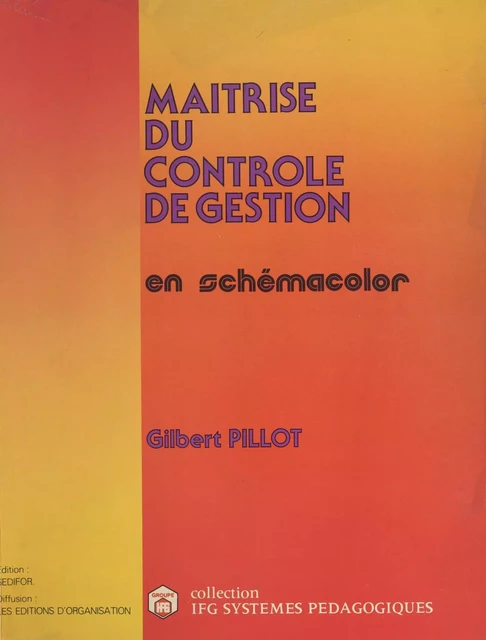 Maîtrise du contrôle de gestion : en schémacolor - Gilbert Pillot - FeniXX réédition numérique