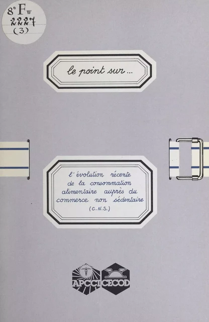 L'évolution récente de la consommation alimentaire auprès du commerce non sédentaire - Jean-François Berthe - FeniXX réédition numérique