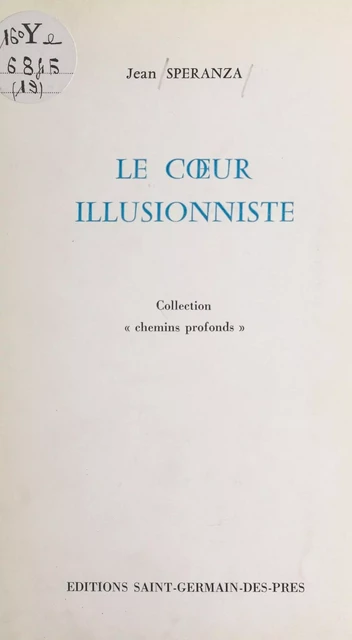 Le cœur illusionniste - Jean Speranza - FeniXX réédition numérique